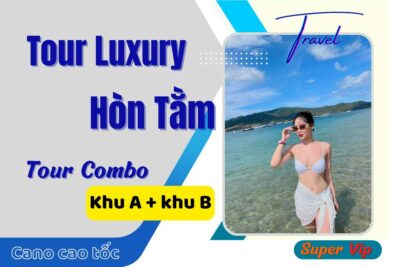 Vé Hòn Tằm Luxury